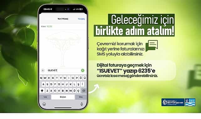 isudan abonelere kolaylik ucretsiz sms ile doga dostu dijital faturaya gecis